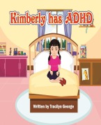Cover-Bild zum Titel 'Kimberly has ADHD' von 'Tracilyn George'