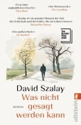 Cover-Bild zum Titel 'Was nicht gesagt werden kann' von 'David Szalay'