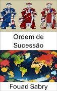 Ordem de Sucessão - Fouad Sabry