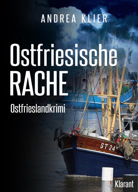 Ostfriesische Rache - Ostfrieslandkrimi. Spannender Roman mit Lokalkolorit für Ostfriesland Fans! - Andrea Klier