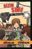 Bizim Sinif - Matrak Bir Baslangic - Robin Mellom