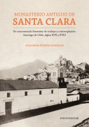 Monasterio Antiguo de Santa Clara - Alejandra Fuentes González