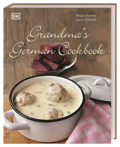 Grandma's german cookbook - Birgit Hamm, Linn Schmidt