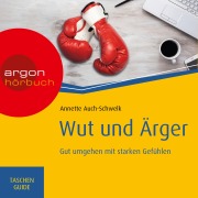 Cover-Bild zum Titel 'Wut und Ärger' von 'Annette Auch-Schwelk'