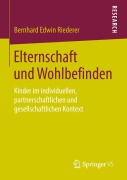 Cover-Bild zum Titel 'Elternschaft und Wohlbefinden' von 'Bernhard Edwin Riederer'