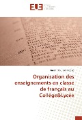 Cover-Bild zum Titel 'Organisation des enseignements en classe de français au Collège&Lycée' von 'Armand Paul Béh Biyogo'