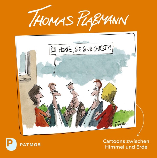 Ich hörte, Sie sind Christ? - Thomas Plaßmann