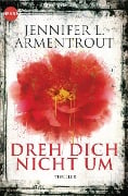 Cover-Bild zum Titel 'Dreh dich nicht um' von 'Jennifer L. Armentrout'