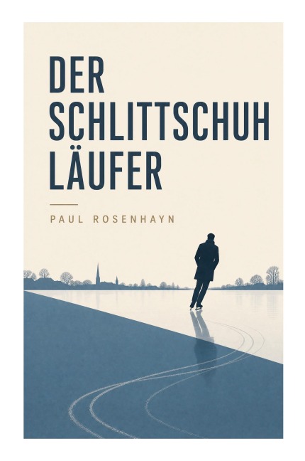 Der Schlittschuhläufer - Paul Rosenhayn