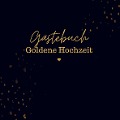 Gästebuch Goldene Hochzeit- Gästebuch Blanko - Sophie D. Kleemann
