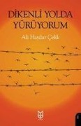 Dikenli Yolda Yürüyorum - Ali Haydar celik