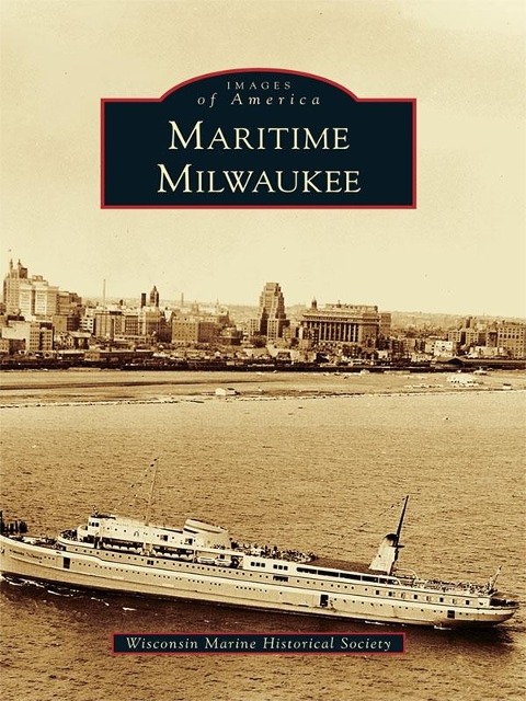 Maritime Milwaukee - Wisconsin Marine Historical Society