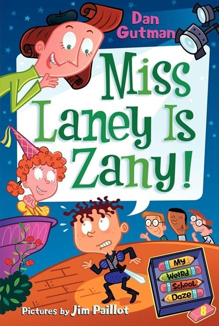 My Weird School Daze #8: Miss Laney Is Zany! - Dan Gutman