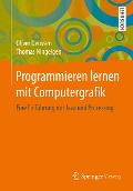 Cover-Bild zum Titel 'Programmieren lernen mit Computergrafik' von 'Thomas Ningelgen, Oliver Deussen'