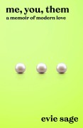 Cover-Bild zum Titel 'Me, You, Them' von 'Evie Sage'