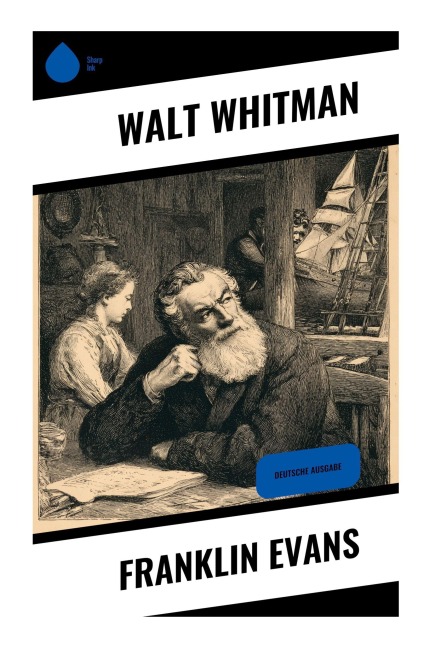 Franklin Evans - Walt Whitman
