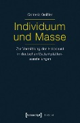 Cover-Bild zum Titel 'Individuum und Masse - Zur Vermittlung des Holocaust in deutschen Gedenkstättenausstellungen' von 'Cornelia Shati Geißler'
