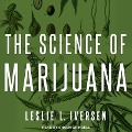 The Science of Marijuana Lib/E - Leslie L. Iverson