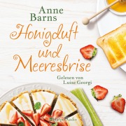 Cover-Bild zum Titel 'Honigduft und Meeresbrise (ungekürzt)' von 'Anne Barns'