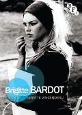 Cover-Bild zum Titel 'Brigitte Bardot' von 'Ginette Vincendeau'