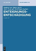 Cover-Bild zum Titel 'Enteignungsentschädigung' von 'Manfred Aust, Rainer Jacobs, Dieter Pasternak, Wolf-Dieter Friedrich'