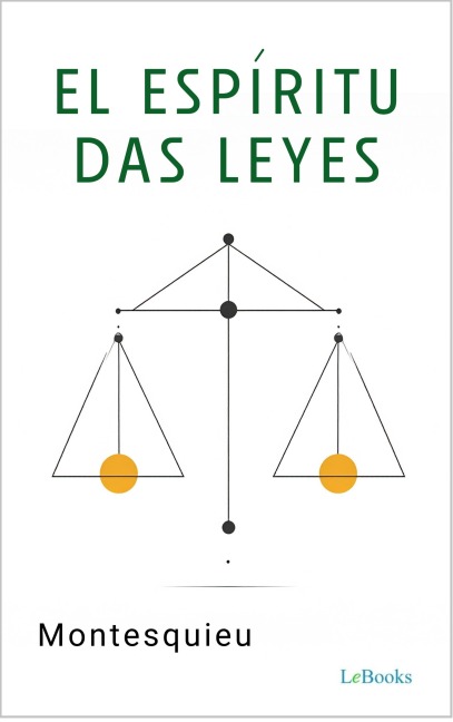 El Espíritu das Leyes - Montesquieu - Montesquieu