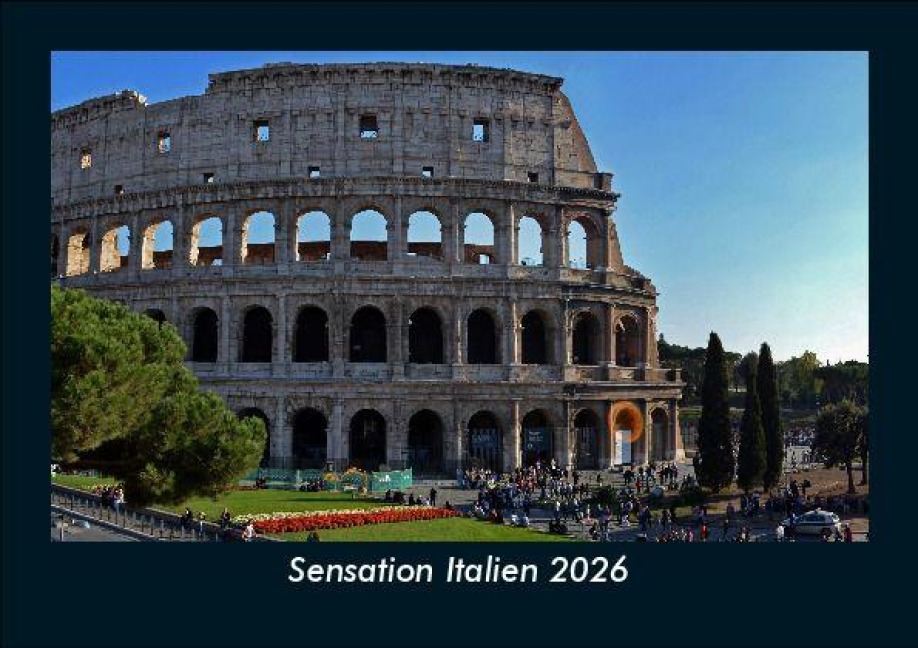 Sensation Italien 2026 Fotokalender DIN A5 - Tobias Becker