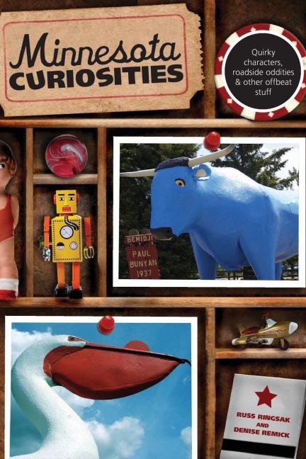 Minnesota Curiosities - Russ Ringsak, Denise Remick