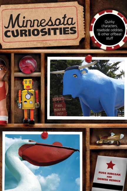 Minnesota Curiosities - Russ Ringsak, Denise Remick
