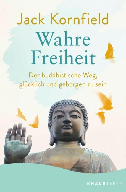 Wahre Freiheit - Jack Kornfield