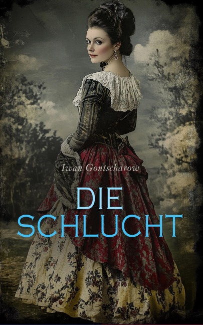 Die Schlucht - Iwan Gontscharow
