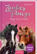 Cover-Bild zum Titel 'Zauberponys - Magie auf vier Hufen (Zauberponys)' von 'Sue Bentley'
