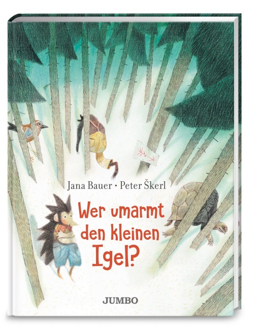 Wer umarmt den kleinen Igel? - Jana Bauer