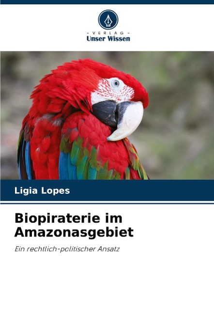 Biopiraterie im Amazonasgebiet - Ligia Lopes