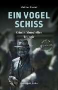 Cover-Bild zum Titel 'EIN VOGEL SCHISS - Sammelband' von 'Walther Stonet'