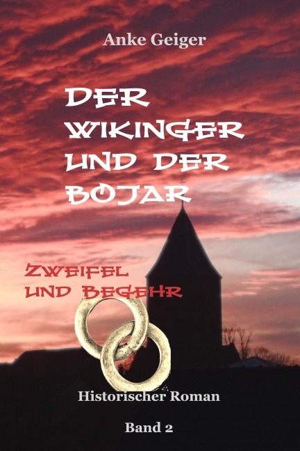 Der Wikinger und der Bojar - Zweifel und Begehr Band 2 - Anke Geiger