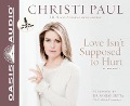 Cover-Bild zum Titel 'Love Isn't Supposed to Hurt' von 'Christi Paul'