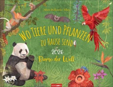 Wo Tiere und Pflanzen zu Hause sind Kalender 2026 - Biome der Welt - Aschwanden-Vilaça Juliana