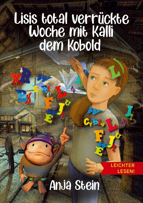 Lisis total verrückte Woche mit Kalli dem Kobold - Leichter lesen - Anja Stein