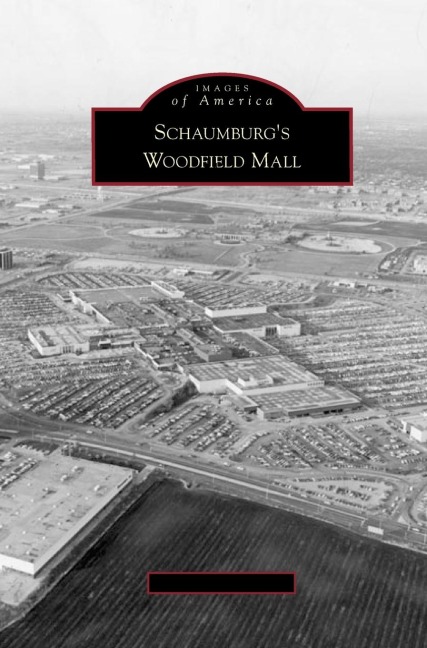Schaumburg's Woodfield Mall - William J. Holderfield
