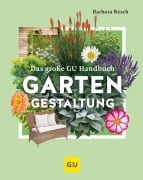 Cover-Bild zum Titel 'Das große GU Handbuch Gartengestaltung' von 'Barbara Resch'
