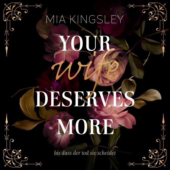 Your Wife Deserves More - Mia Kingsley