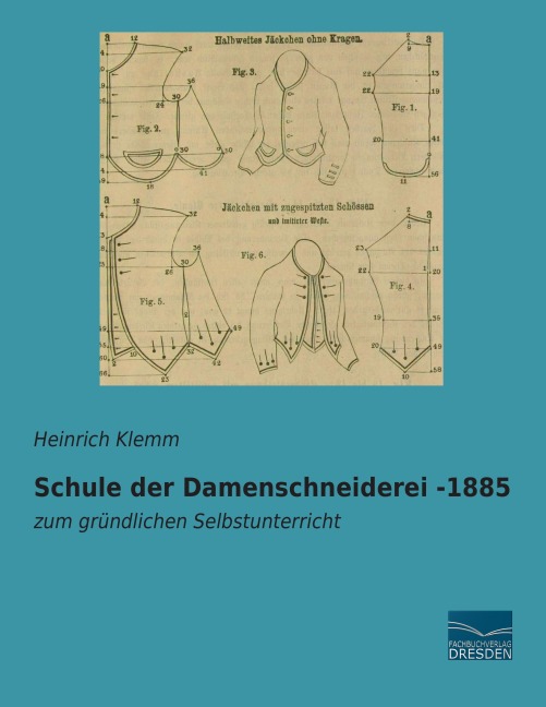 Schule der Damenschneiderei -1885 - Heinrich Klemm
