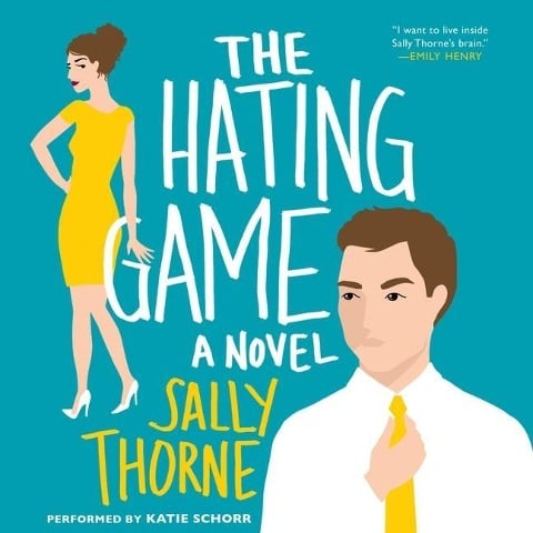 The Hating Game - Sally Thorne