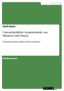 Cover-Bild zum Titel 'Unterschiedliche Gesprächsstile von Männern und Frauen' von 'Steffi Mohr'