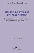 Liberté, relativisme et loi naturelle - Kengne Talom O Carm