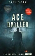 ACE DRILLER - Serial Teil 2 - Yves Patak