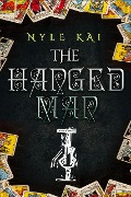 The Hanged Man: The Urban Tarot Collection Book 1 - Nyle Kai