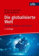 Cover-Bild zum Titel 'Die globalisierte Welt' von 'Vincent Houben, Boike Rehbein'