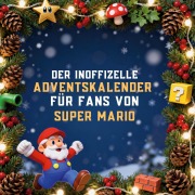 Cover-Bild zum Titel 'Der inoffizielle Adventskalender für Fans von Super Mario' von 'Tim Schröder'
